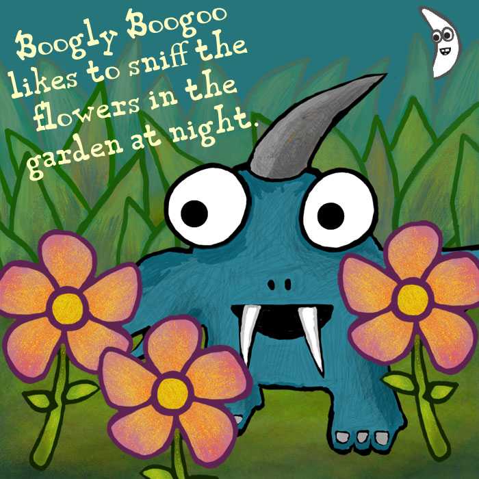 Boogly Boogoo likes to sniff the flowers at night